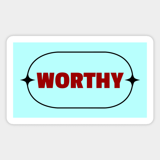 Worthy | Christian Magnet by All Things Gospel